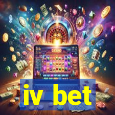 iv bet